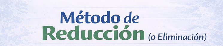 Sistemas de ecuaciones 2x2 método de reducción resuelto paso a paso