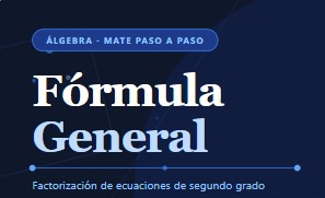Portada del tema Fórmula General, los tres casos del discriminante